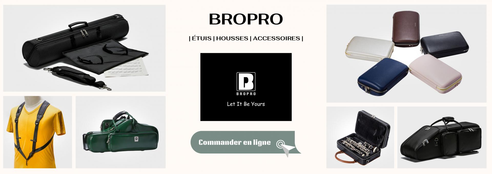 Bropro - | ÉTUIS | HOUSSES | ACCESSOIRES |